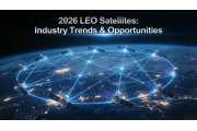 Vệ tinh LEO 2026: Xu hướng và cơ hội của ngành